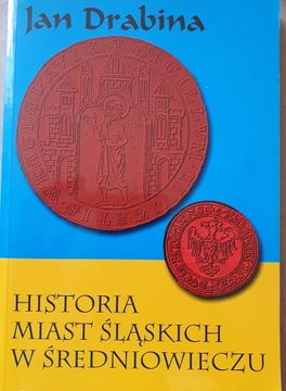 J. Drabina: Historia miast śląskich w średniowieczu
