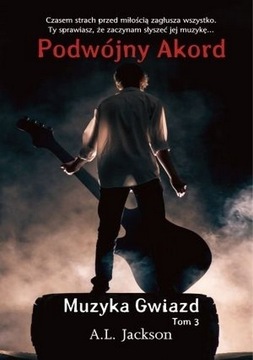 Muzyka gwiazd 3 Podwójny Akord - A.L. Jackson