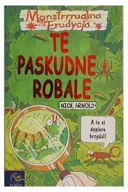 Te paskudne robale Nick Arnold