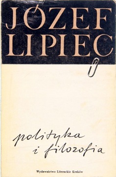 POLITYKA I FILOZOFIA, Józef Lipiec