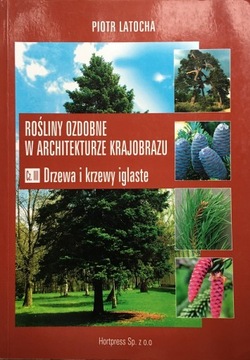Rośliny ozdobne w architekturze krajobrazu Cz.III