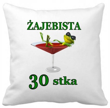 Poduszka Żajebista 30stka Prezent na 30 urodziny
