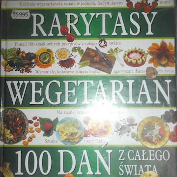 Rarytasy wegetarian 100 dań - Praca zbiorowa