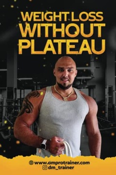 Magyar, Daniel Weight Loss Without Plateau