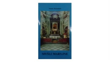 Myśli Maryjne. - M.Skwarnicki