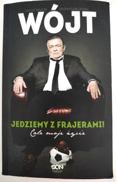 WÓJT - JEDZIEMY Z FRAJERAMI ! Całe moje życie