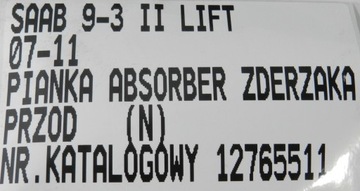 АБСОРБЕР ПЕРЕДНЕГО БАМПЕРА ПЕННЫЙ SAAB 9-3 II LIFT 07-11 12765511