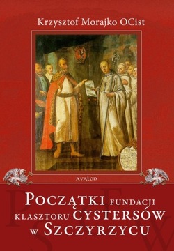 POCZĄTKI FUNDACJI KLASZTORU CYSTERSÓW W S.. EBOOK