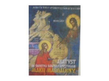 Akatyst do świętej równej apostołom Marii Magdalen