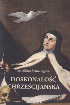 Doskonałość chrześcijańska - Alfons Maria Liguori