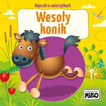Niko Książka Bajeczki o zwierzątkach Wesoły konik