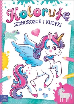 Koloruję jednorożce i kucyki Kajdana Sylwia