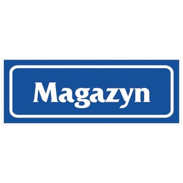 MAGAZYN naklejka 90x240 mm znak informacyjny BHP - MAGAZYN