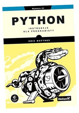 PYTHON. INSTRUKCJE DLA PROGRAMISTY W.3 ERIC MATTHES