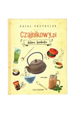 Książka Czajnikowy.pl dobra herbata, R. Przybylok