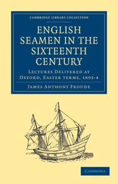 English Seamen in the Sixteenth Century: Lectures Delivered at Oxford, East