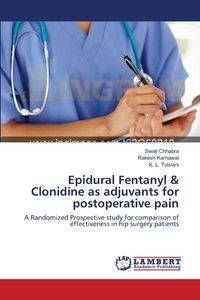 EPIDURAL FENTANYL & CLONIDINE AS ADJUVANTS ..