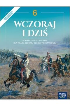 Wczoraj i dziś 6 Podręcznik nowa era używany