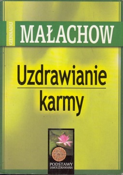 Uzdrawianie karmy - Małachow