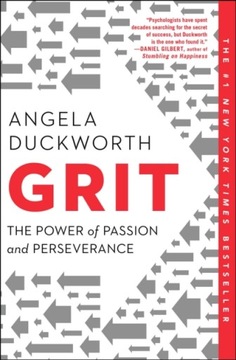 Grit: The Power of Passion and Perseverance ANGELA DUCKWORTH