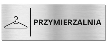 TABLICZKA NA DRZWI - PRZYMIERZALNIA piktogram| 20x7 cm | srebrna