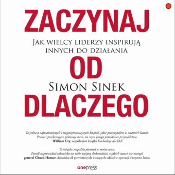 ZACZYNAJ OD DLACZEGO. JAK WIELCY LIDE.. AUDIOBOOK