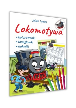 Lokomotywa Julian Tuwim wiersz + Kolorowanki, łamigłówki, naklejki, zagadki