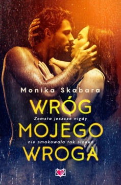 WRÓG MOJEGO WROGA MONIKA SKABARA NOWA