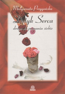 Przygońska DOTYK SERCA droga do poznania siebie