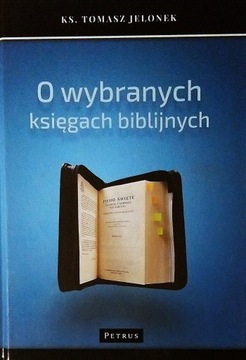O wybranych księgach biblijnych ks. Tomasz Jelonek