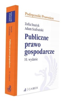 PUBLICZNE PRAWO GOSPODARCZE Z TESTAMI ONLINE W.10 ZOFIA SNAŻYK, ADAM SZAFRA