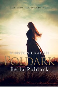 WINSTON GRAHAM - POLDARK TOM 12 - BELLA POLDARK