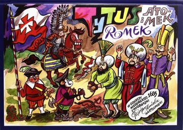 TYTUS, ROMEK I A'TOMEK W ODSIECZY WIEDEŃSKIEJ 1683