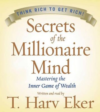 Secrets of the Millionaire Mind - Eker, T. Harv