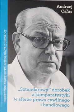 SZTANDAROWY DOROBEK z KOMPARATYSTYKI W SFERZE PRAWA CYWILNEGO Andrzej Całus