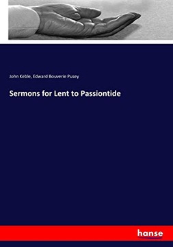Sermons for Lent to Passiontide Keble, John Keble