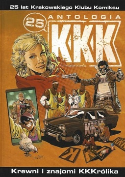 KKK 25 KREWNI I ZNAJOMI KKKRÓLIKA - ANTOLOGIA KKK