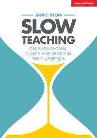 SLOW TEACHING JAMIE THOM