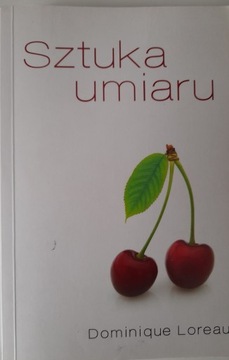 SZTUKA UMIARU DOMINIQUE LOREAU 2011