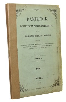 Pamiętnik Towarzystwa Przyjaciół Przemysłu Czyli z