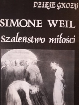 Simone Weil SZALEŃSTWO MIŁOŚCI