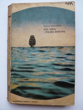 POD OBCĄ I POLSKĄ BANDERĄ -TADEUSZ SZCZYGIELSKI