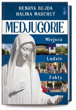 Medjugorie miejsca ludzie fakty H.Bejda H.Marchut