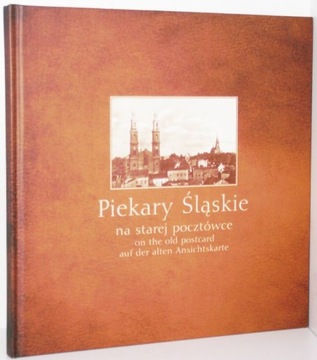 PIEKARY ŚLĄSKIE NA STAREJ POCZTÓWCE
