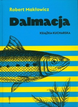Dalmacja Książka kucharska Robert Makłowicz