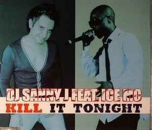 DJ Sanny J Feat. ICE MC - Kill IT Tonight 