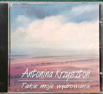 Antonina Krzysztoń cd takie moje wędrowanie 