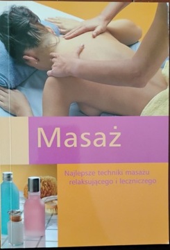 Masaż. Najlepsze techniki masażu relaksującego