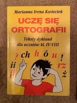 Uczę się ortografii. Teksty dyktand dla uczniów. 