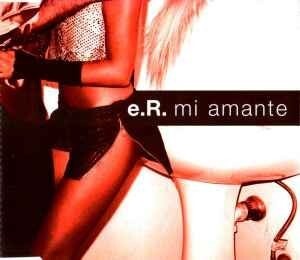 e.R. - Mi Amante (Eurodance)  E-Rotic 